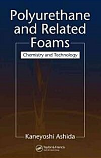 Polyurethane and Related Foams: Chemistry and Technology (Hardcover)