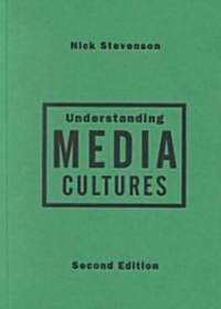 Understanding Media Cultures: Social Theory and Mass Communication (Paperback, 2)