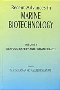 Recent Advances in Marine Biotechnology: Seafood Safety and Human Health (Hardcover)