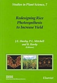 Redesigning Rice Photosynthesis to Increase Yield (Hardcover)