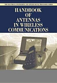 Handbook of Antennas in Wireless Communications (Hardcover)