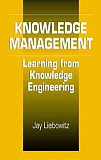 Knowledge Management: Learning from Knowledge Engineering (Hardcover)