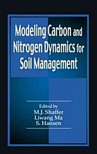 Modeling Carbon and Nitrogen Dynamics for Soil Management (Hardcover)