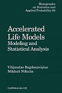 Accelerated Life Models: Modeling and Statistical Analysis (Hardcover)