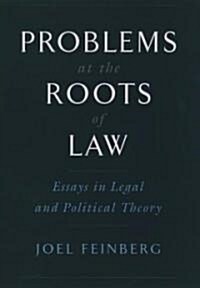 Problems at the Roots of Law : Essays in Legal and Political Theory (Hardcover)