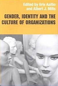 Gender, Identity and the Culture of Organizations (Paperback)