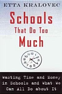 Schools That Do Too Much (Hardcover)