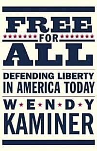 Free for All: Defending Liberty in America Today (Paperback)