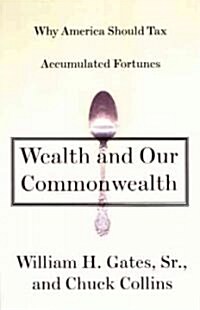 Wealth and Our Commonwealth (Hardcover)