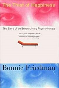 [중고] The Thief of Happiness: The Story of an Extraordinary Psychotherapy (Paperback)