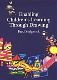 Enabling Childrens Learning Through Drawing (Paperback)