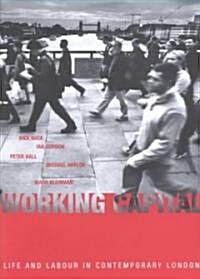 Working Capital : Life and Labour in Contemporary London (Paperback)