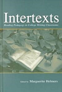 Intertexts: Reading Pedagogy in College Writing Classrooms (Hardcover)