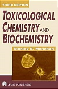 Toxicological Chemistry and Biochemistry (Hardcover, 3 New edition)