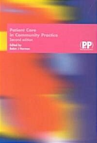Patient Care in Community Practice : A Handbook of Non-medicinal Healthcare (Paperback, 2nd Revised edition)