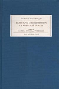 Texts and the Repression of Medieval Heresy (Hardcover)