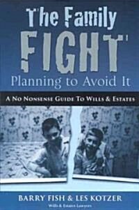 The Family Fight: Planning to Avoid It (Paperback)