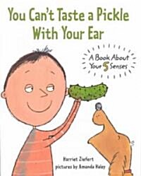 You Cant Taste a Pickle With Your Ear (Hardcover)