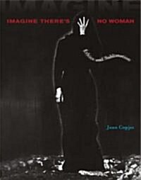 Imagine Theres No Woman (Hardcover)