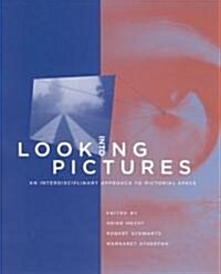 Looking Into Pictures: An Interdisciplinary Approach to Pictorial Space (Hardcover)