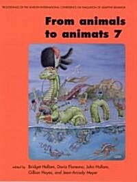 From Animals to Animats 7: Proceedings of the Seventh International Conference on Simulation of Adaptive Behavior (Paperback)