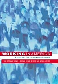 Working in America: A Blueprint for the New Labor Market (Paperback, Revised)