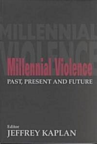 Millennial Violence : Past, Present and Future (Paperback)