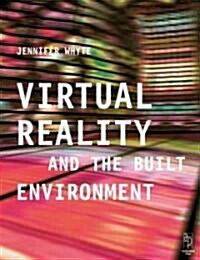 Virtual Reality and the Built Environment (Paperback)