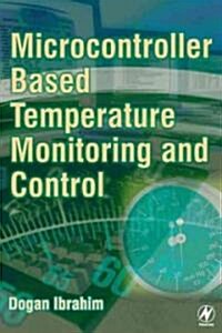Microcontroller-Based Temperature Monitoring and Control (Paperback)