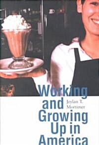 Working and Growing Up in America (Hardcover)