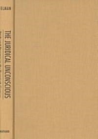 The Juridical Unconscious (Hardcover)