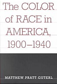 The Color of Race in America, 1900-1940 (Paperback)