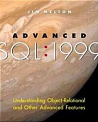 [중고] Advanced Sql:1999: Understanding Object-Relational and Other Advanced Features (Paperback)