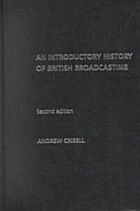 An Introductory History of British Broadcasting (Hardcover, 2 ed)