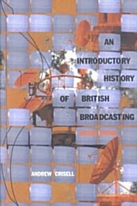An Introductory History of British Broadcasting (Paperback, 2 New edition)