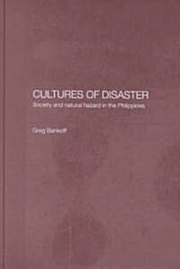 Cultures of Disaster : Society and Natural Hazard in the Philippines (Hardcover)