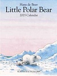 Little Polar Bear 2003 Calendars (Paperback, Wall)