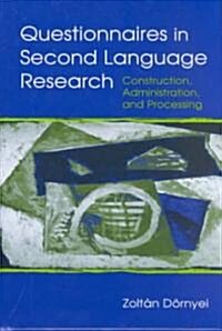 Questionnaires in Second Language Research: Construction, Administration, and Processing (Hardcover)