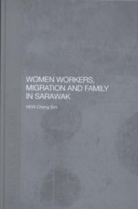 Women workers, migration and family in Sarawak