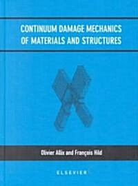 Continuum Damage Mechanics of Materials and Structures (Hardcover)