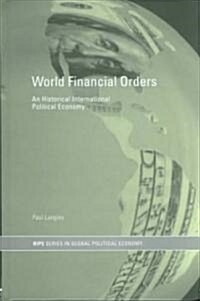 World Financial Orders : An Historical International Political Economy (Hardcover)