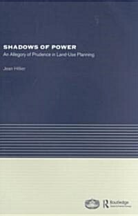 Shadows of Power : An Allegory of Prudence in Land-Use Planning (Paperback)