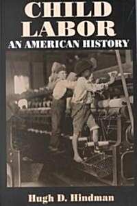 Child Labor : An American History (Paperback)