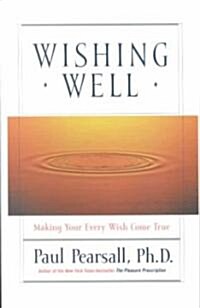 Wishing Well : Making Your Every Wish Come True (Paperback)