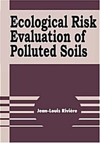 Ecological Risk Evaluation of Polluted Soils (Hardcover)