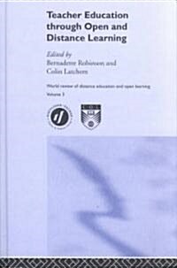 Teacher Education Through Open and Distance Learning : World review of distance education and open learning Volume 3 (Hardcover)