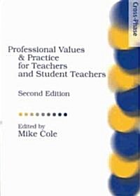 Professional Values and Practices for Teachers and Student, Second Edition: Teachers (Paperback, 2)