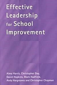 Effective Leadership for School Improvement (Paperback)