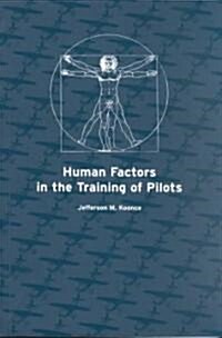 Human Factors in the Training of Pilots (Paperback)