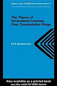 Theory of Generalized Inverses Over Commutative Rings (Hardcover)